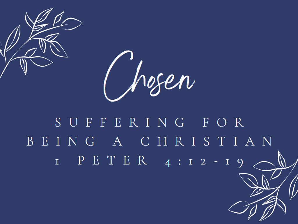 November 20th, 2022 - Chosen: Suffering for Being a Christian