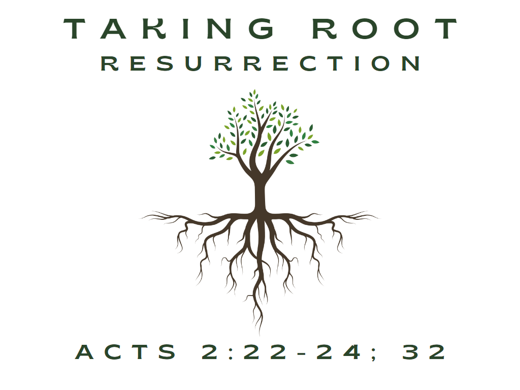 April 9th, 2023 - Taking Root: Resurrection