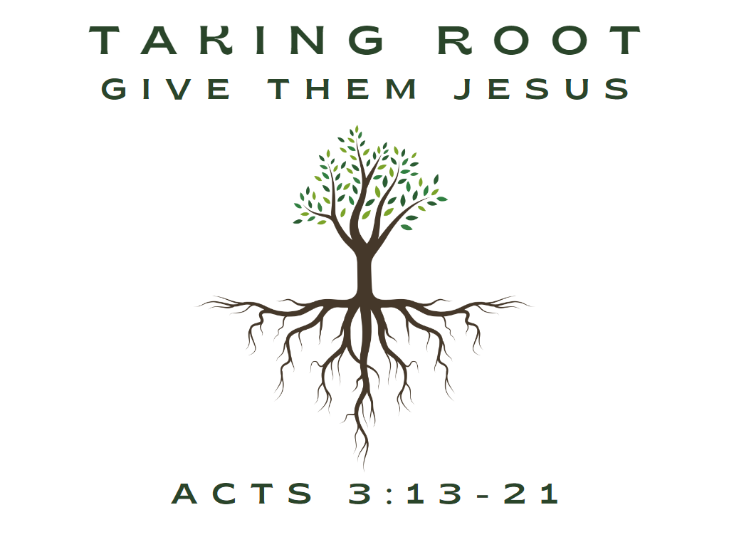 April 16th, 2023 - Taking Root: Give Them Jesus 