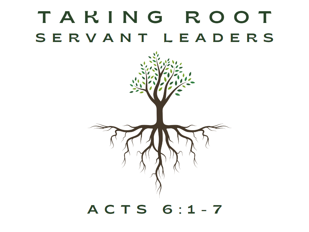 June 4th, 2023 - Taking Root: Servant Leaders 