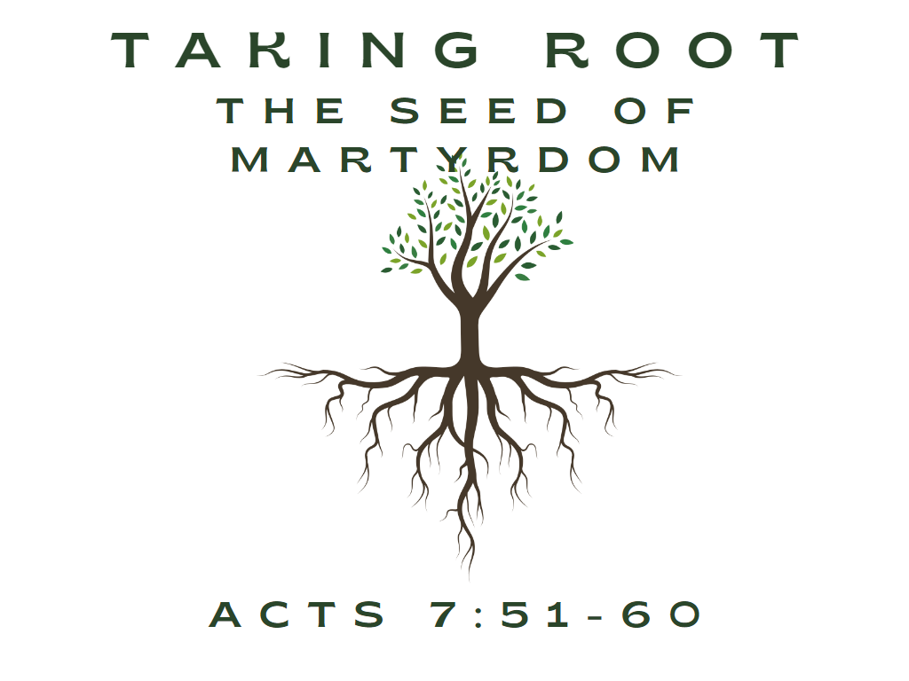 June 18th, 2023 - Taking Root: The Seed of Martyrdom 
