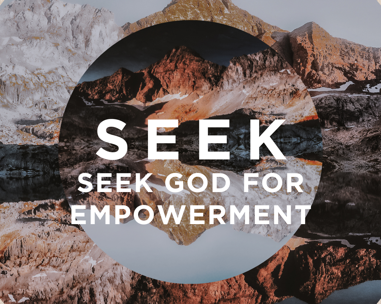 February 4th, 2024 - SEEK: Seek God for Empowerment