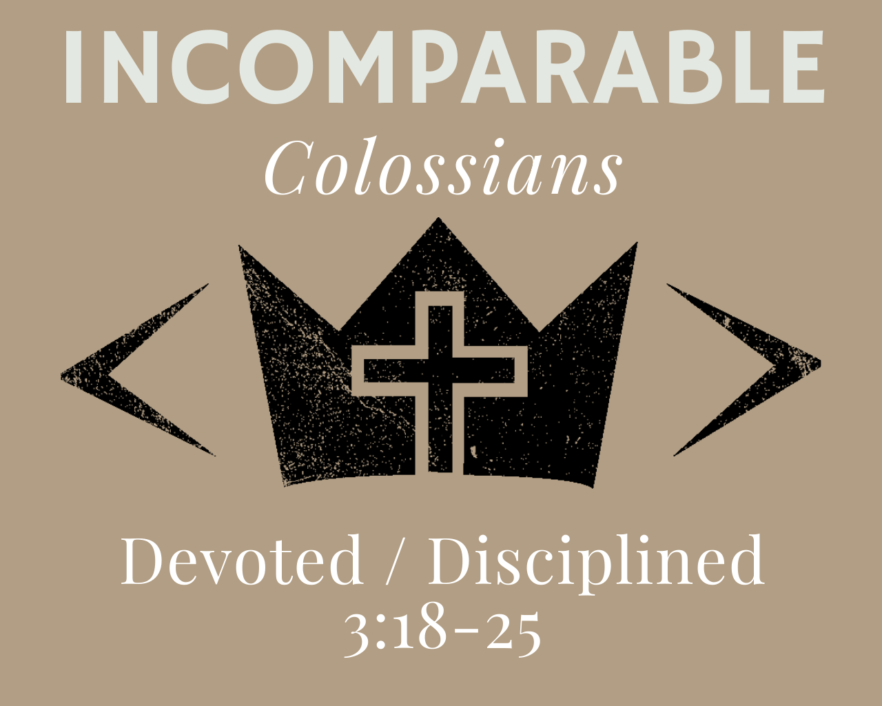 March 16th, 2025 - Incomparable: Devoted / Disciplined