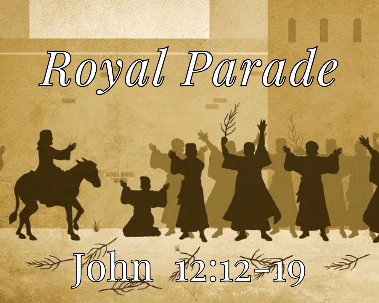 April 13th, 2025 - Royal Parade (Triumphal Entry) 