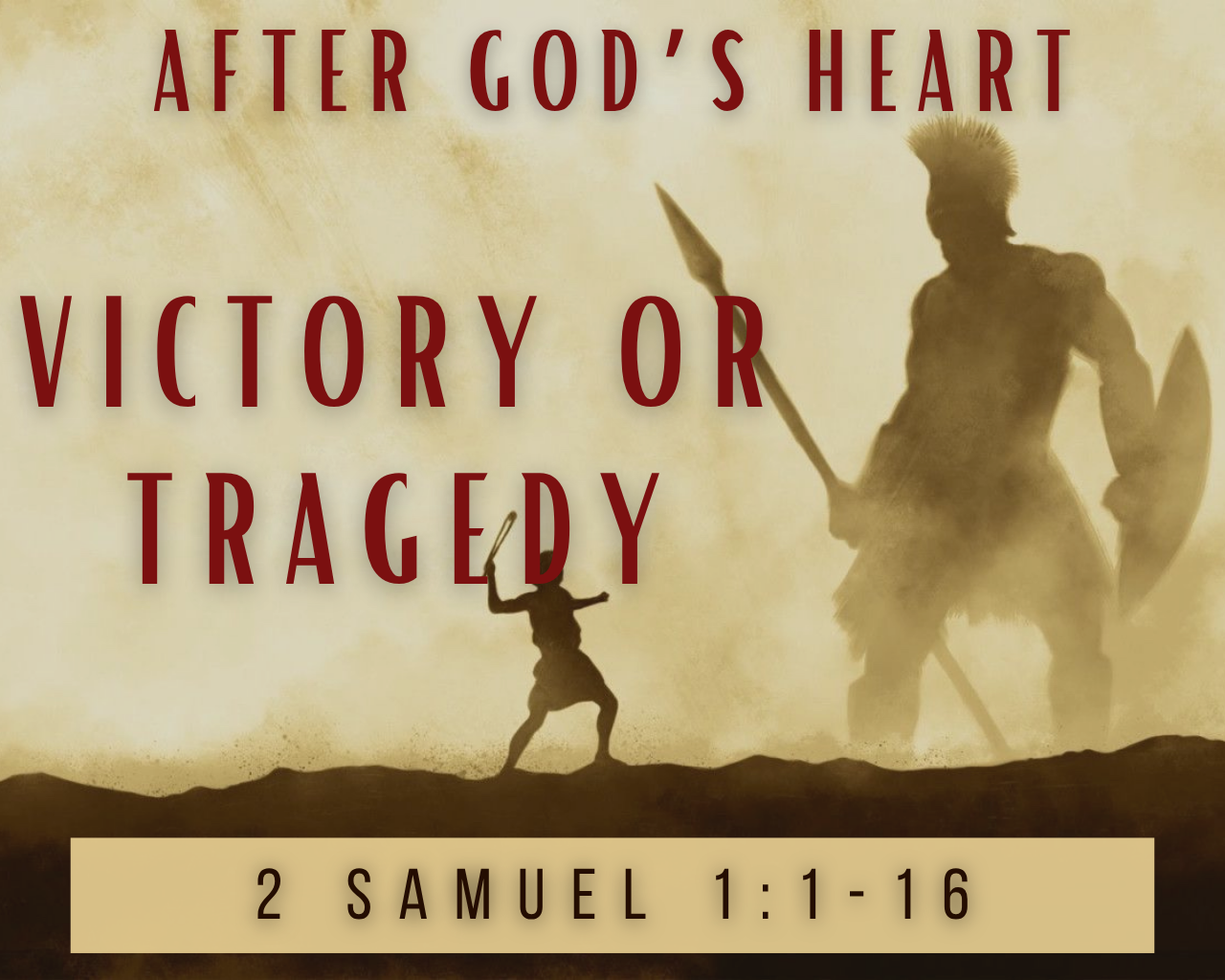 July 20th, 2025 - After God's Heart: Victory or Tragedy
