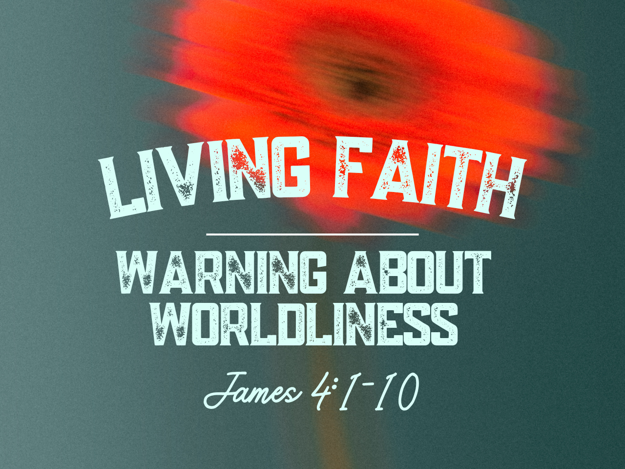November 2nd, 2025 - Live Stream - Living Faith: "Warning about Worldliness"