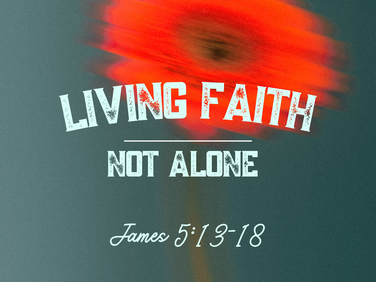 November 30th, 2025 - Live Stream - Living Faith: Not Alone 