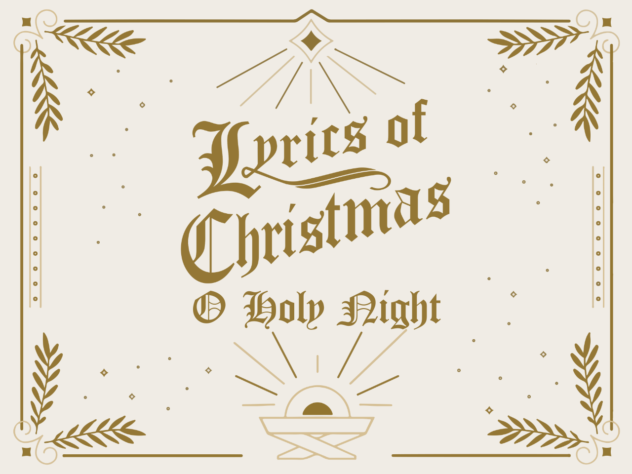 December 21st, 2025 - Lyrics of Christmas: O Holy Night