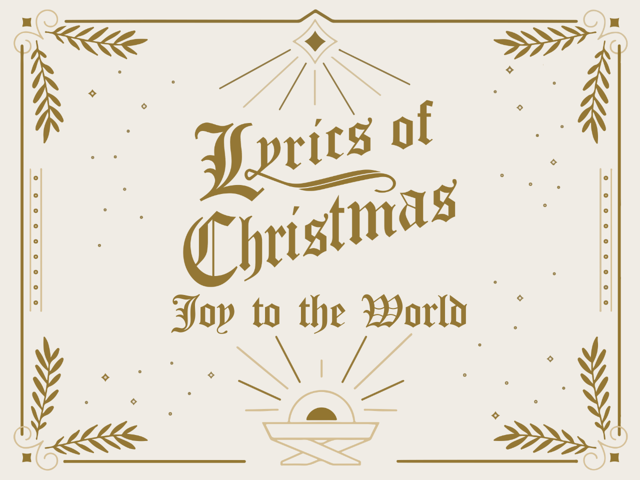 December 24th, 2025 - Lyrics of Christmas: Joy to the World (Christmas Eve)