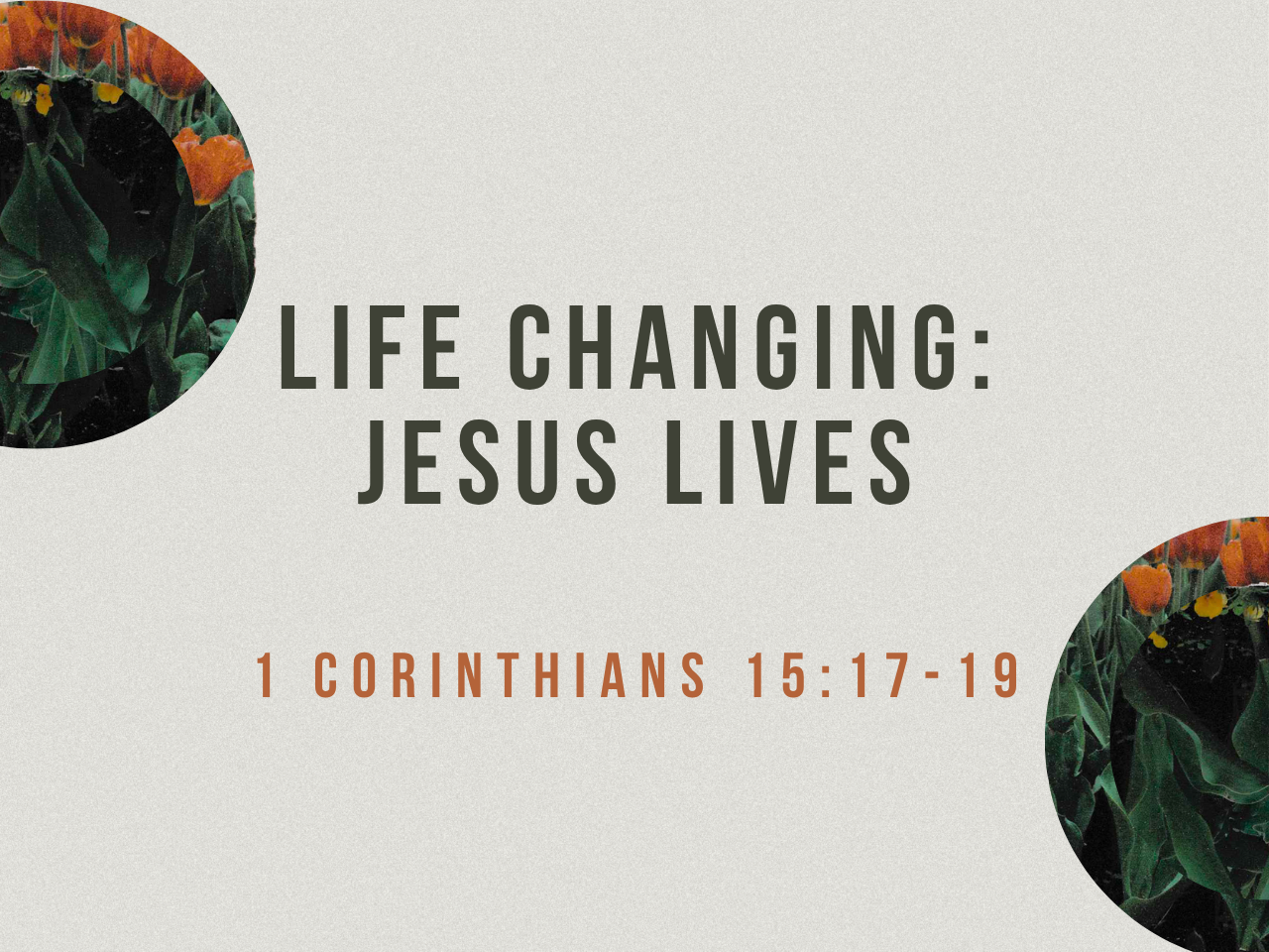 April 5th, 2026 - Life Changing: Jesus Lives 