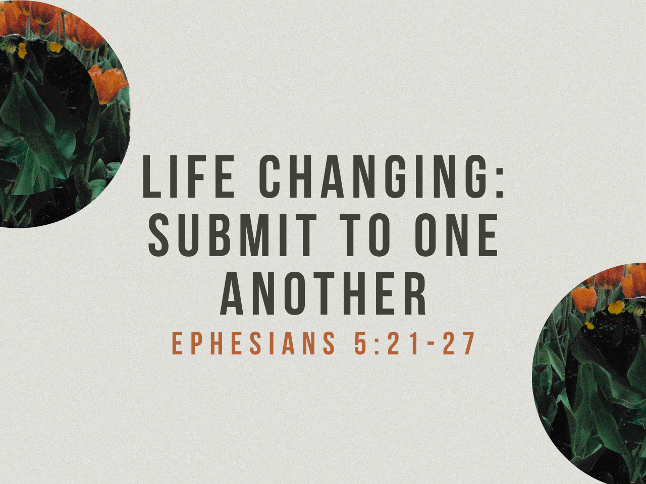 April 19th, 2026 - Live Stream - Life Changing: Submit to One Another 