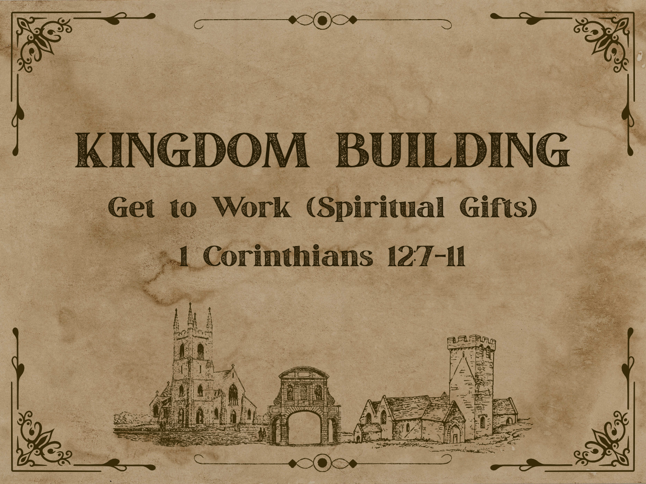 September 6th, 2026 - Kingdom Building: Get to Work (Spiritual Gifts) 