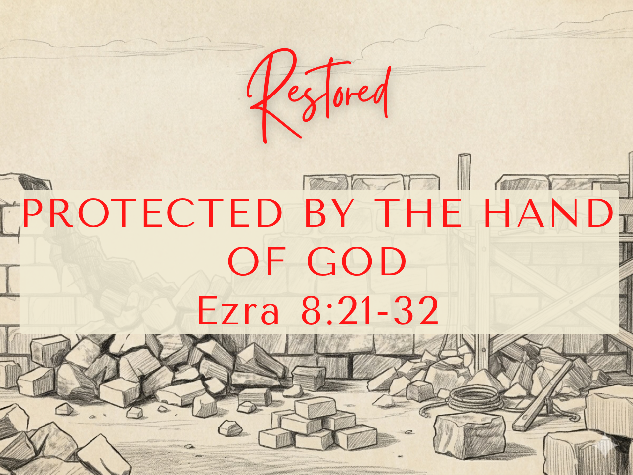 October 25th, 2026 - Restored: Protected by the Hand of God 