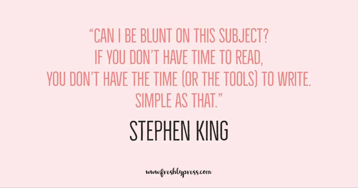StephenKingQuote_FreshlyPress.jpg