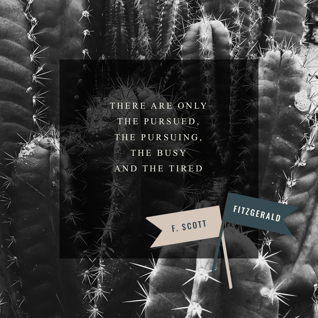 FScottFitzgerald-Quote-Pursued.png