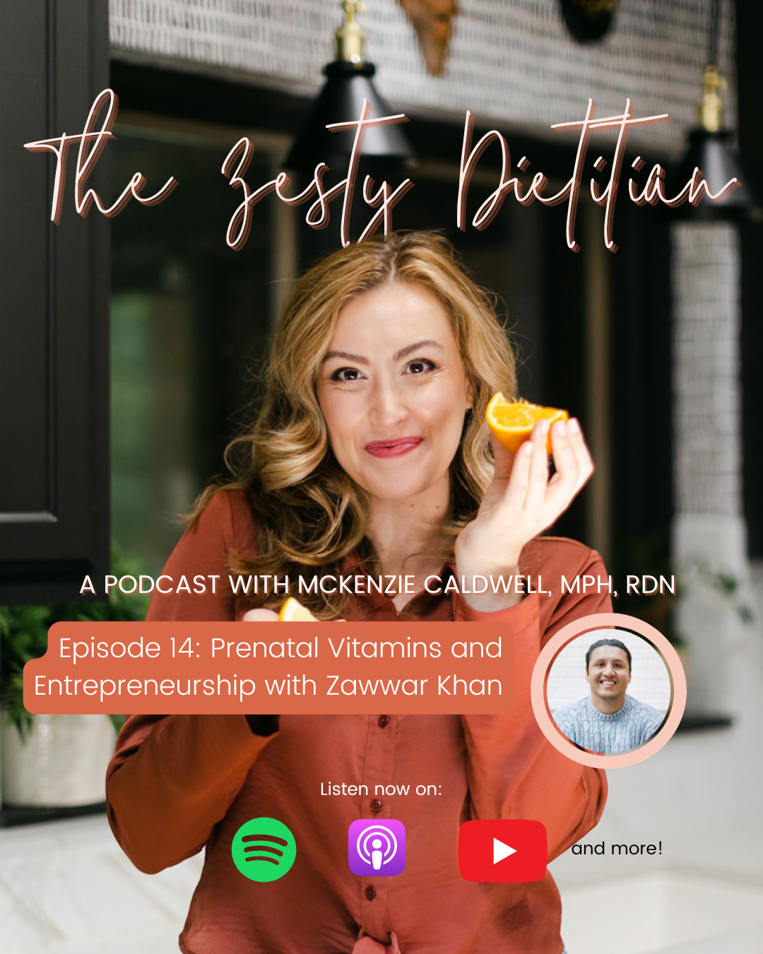 Podcast Episode 14: Prenatal Vitamins and Entrepreneurship with Zawwar Khan