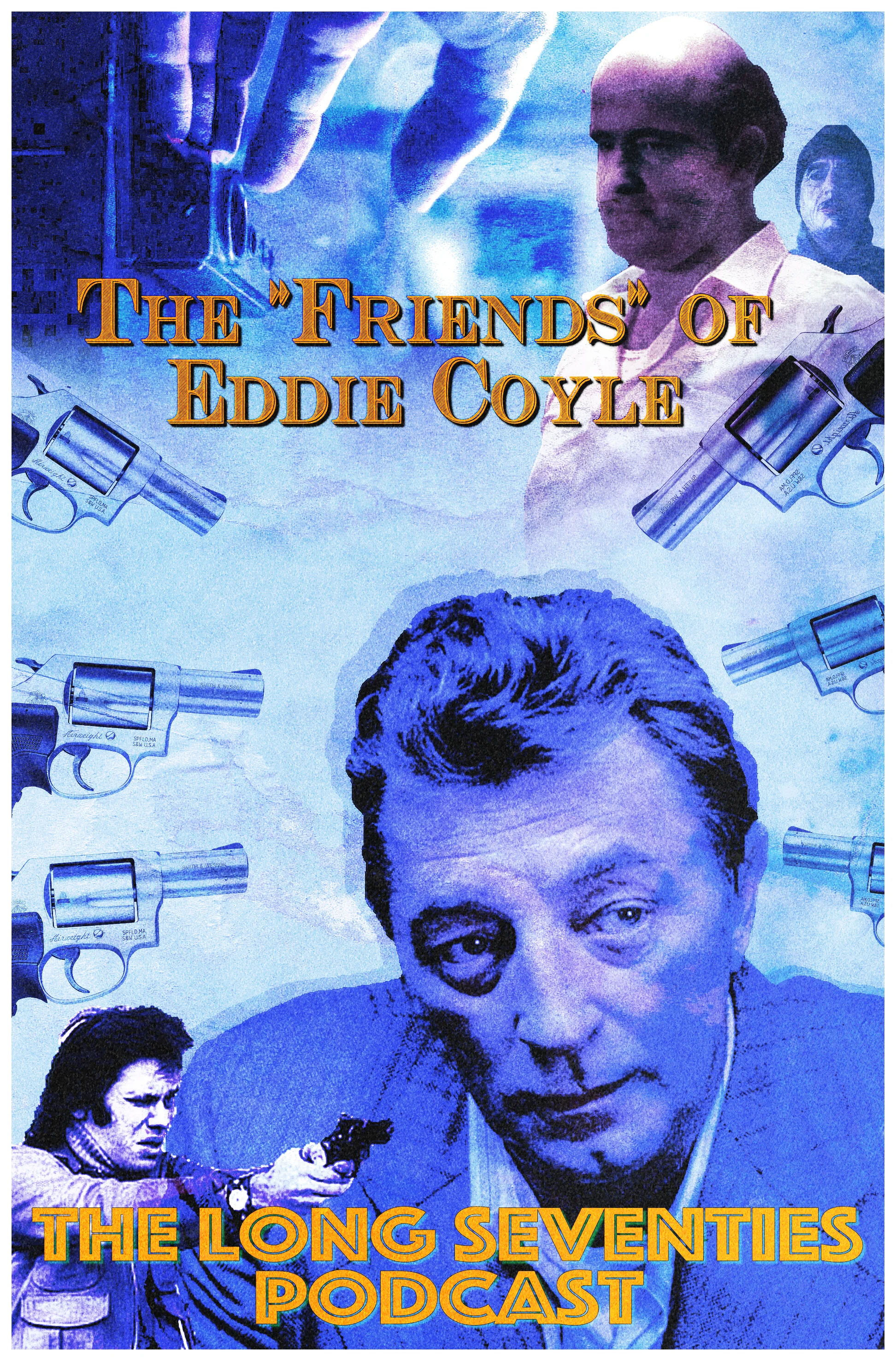 068 -- The “Friends” of Eddie Coyle