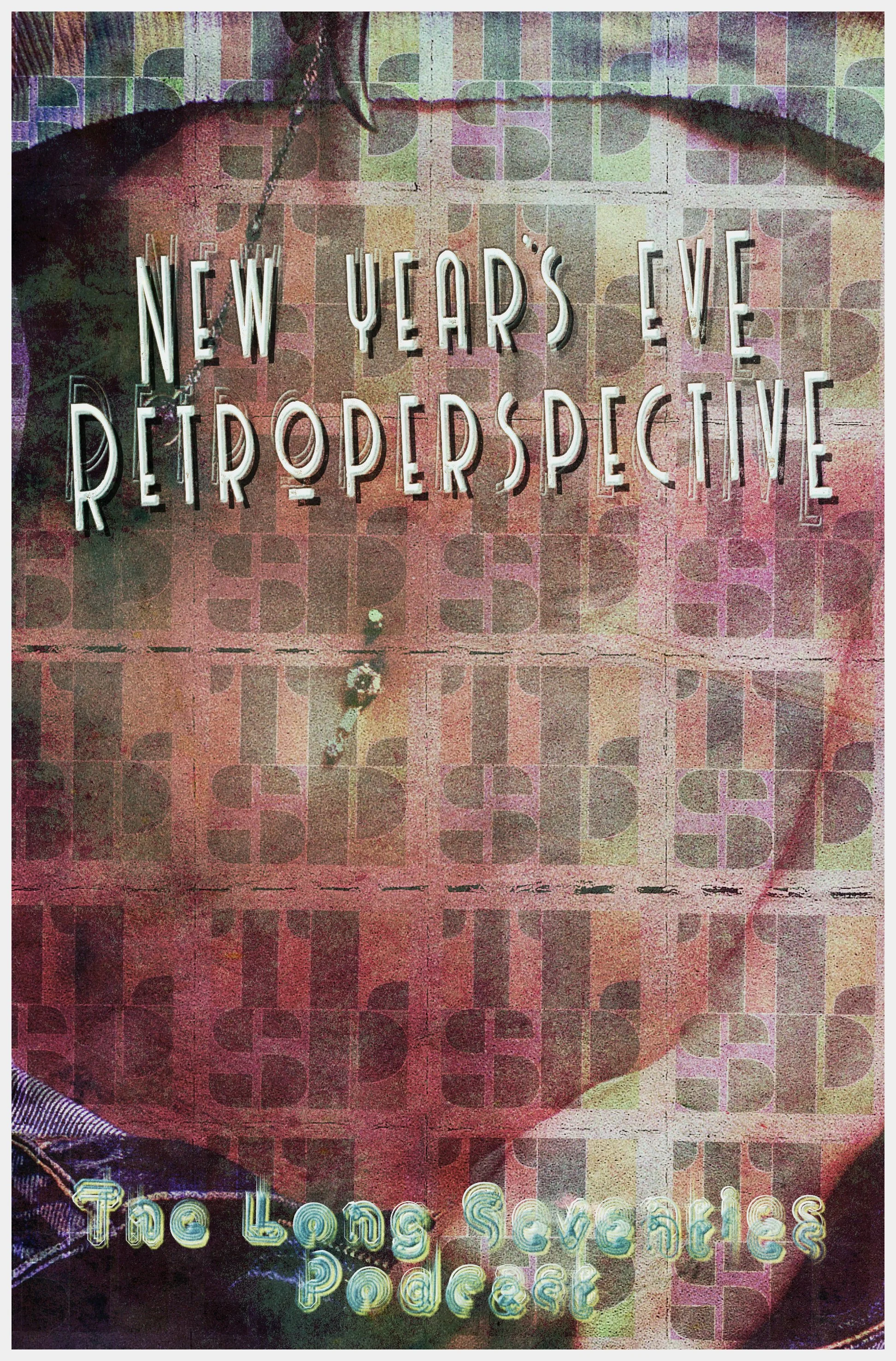 090 -- New Year's Eve Retroperspective