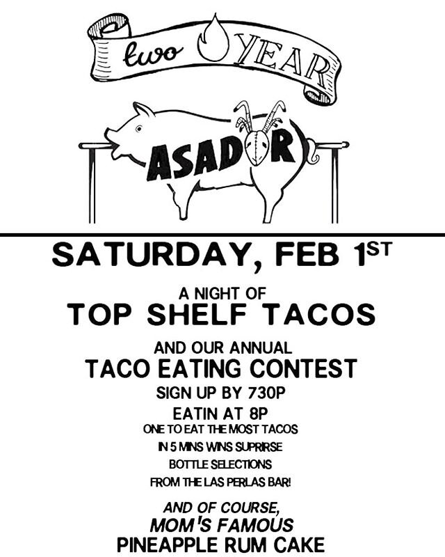 This Saturday, join us in celebrating two years of us being here! TOP SHELF TACO menu (the hits ++) POLLO TACO EATING CONTEST sign up by 7:30 to win select bottles from the @lasperlasaustin vault. And the highlight of the evening, MOM&rsquo;S RUM CAK