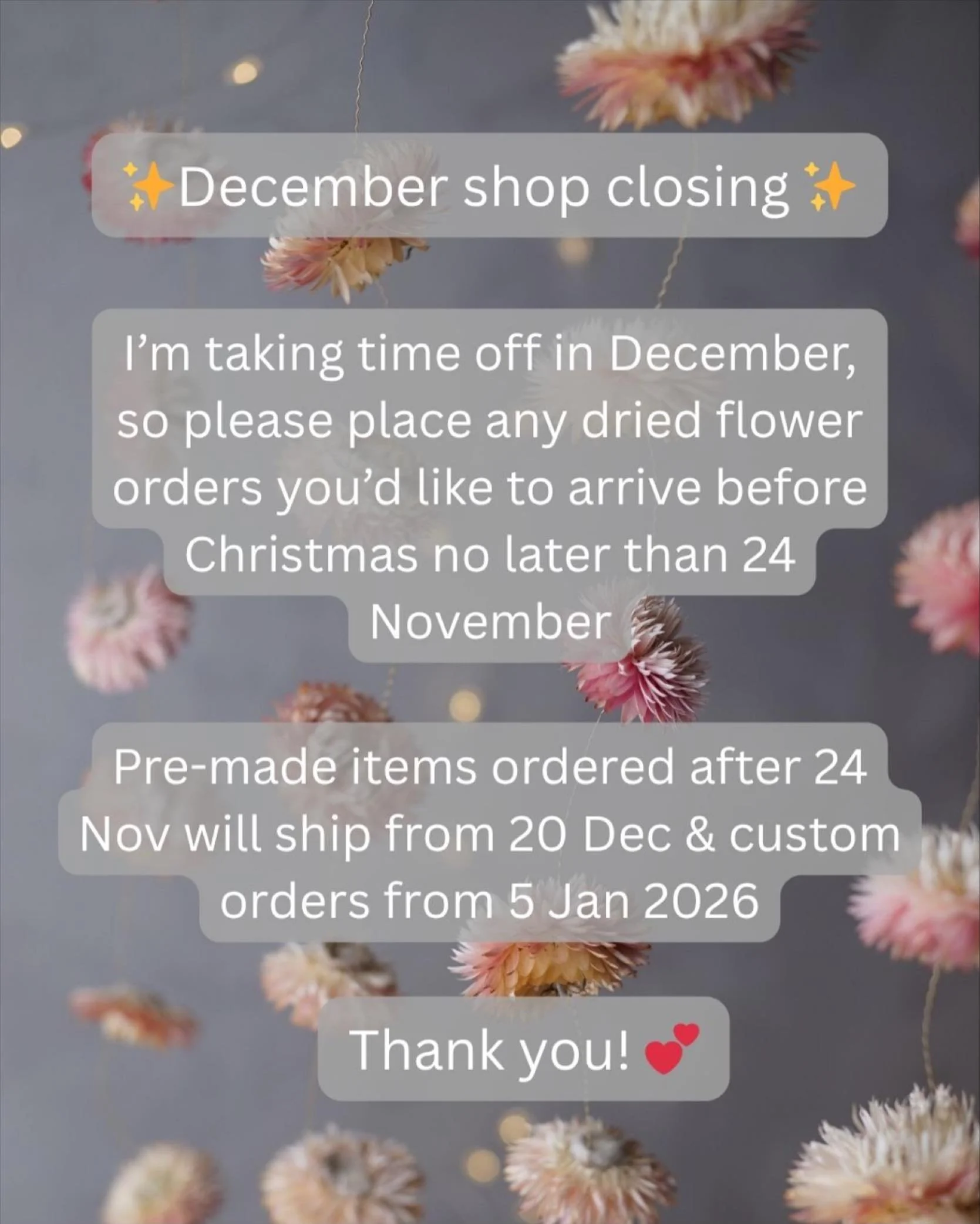 A quick note to let you know I&rsquo;m going to be taking some time off in early December 🩵 There&rsquo;s still time to order dried flowers to arrive before Christmas as long as your order reaches me by 24 November. After that, pre-made items will s