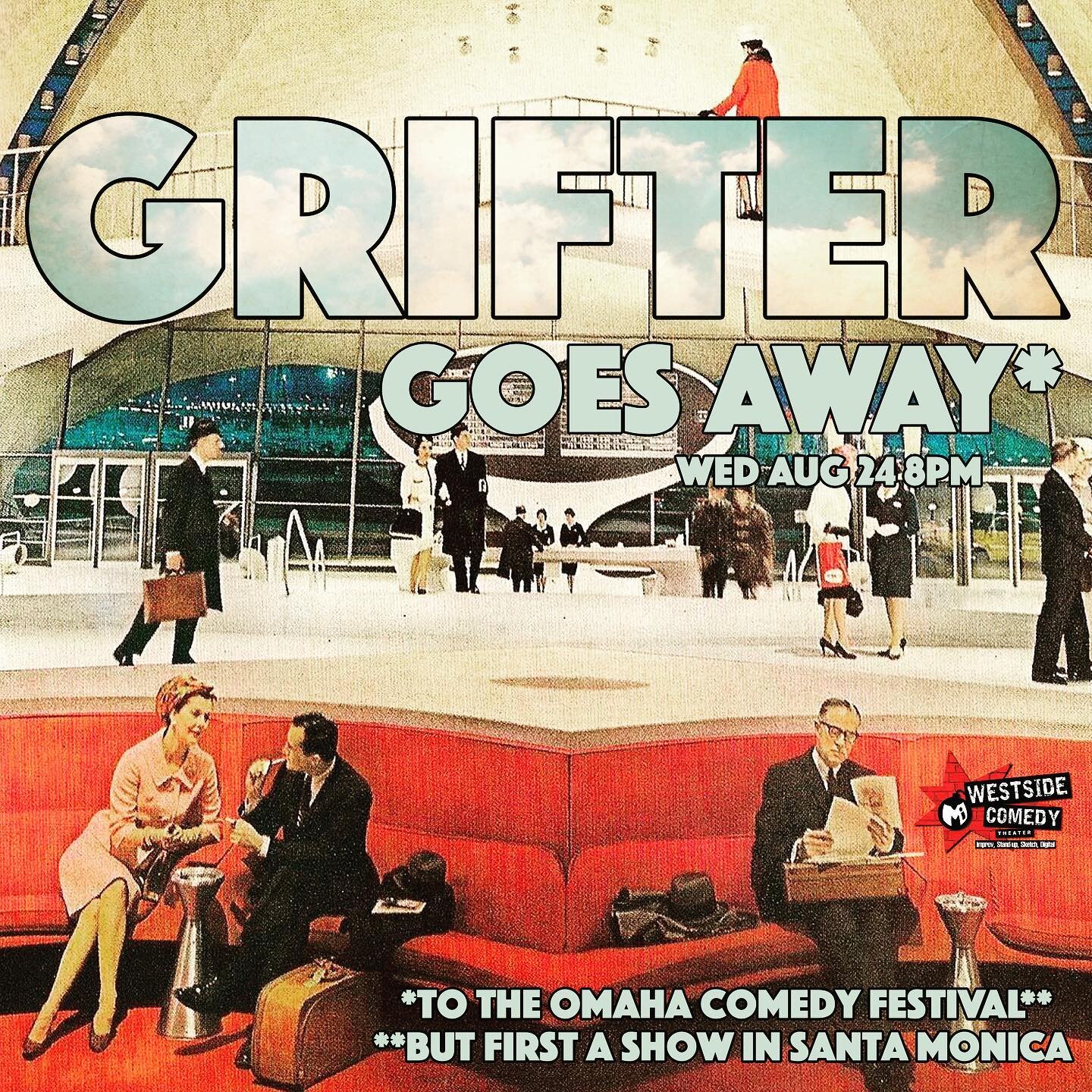 Grifter Goes Away*
*to the Omaha Comedy Festival**
**but first a show in Santa Monica

Grifter is getting ready to hit the road and open for Amber Ruffin in the Omaha Comedy Festival -- but first, they take the stage once again at Westside with some 