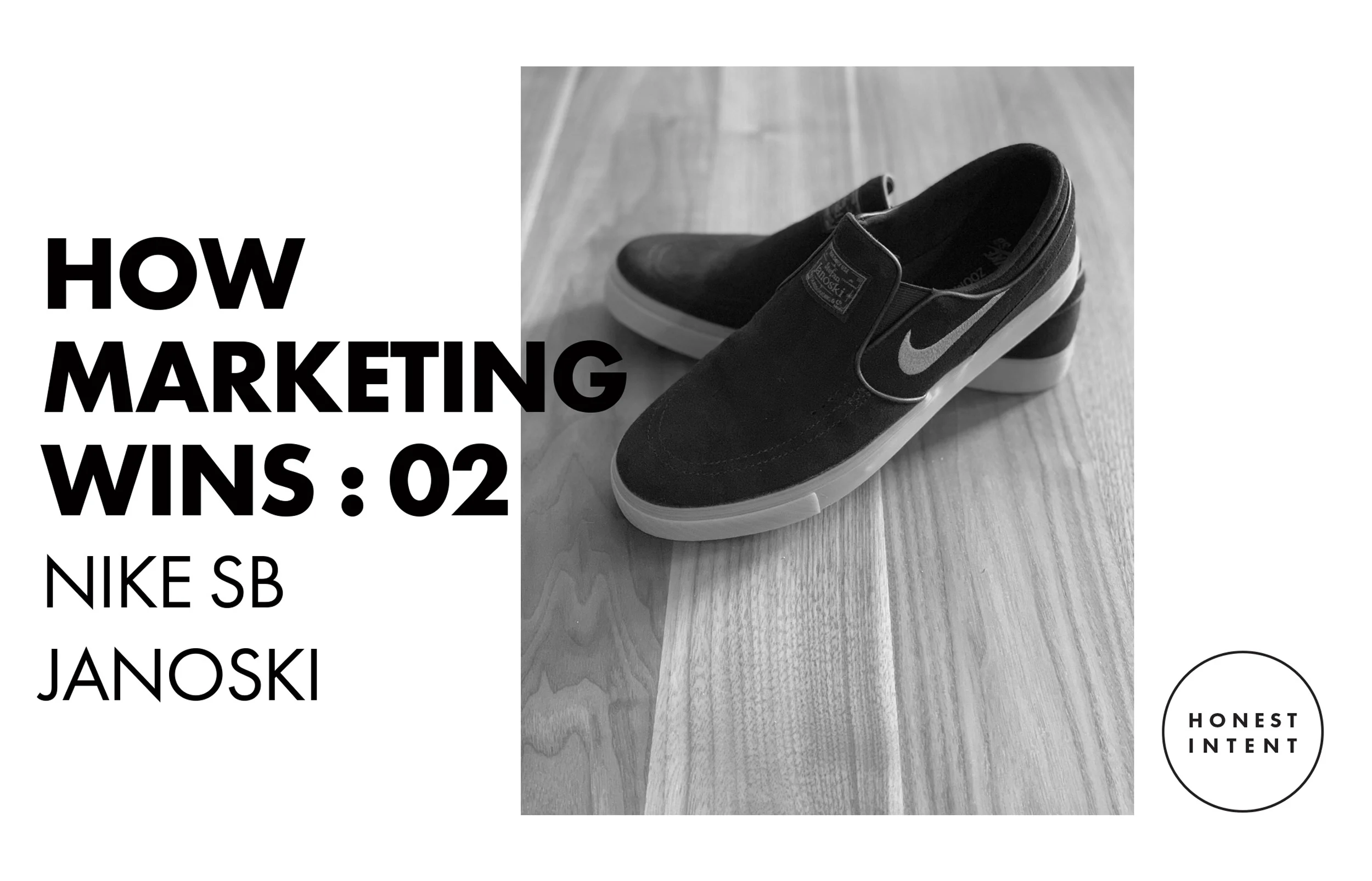How Marketing Wins :  02 - Nike SB Janoski