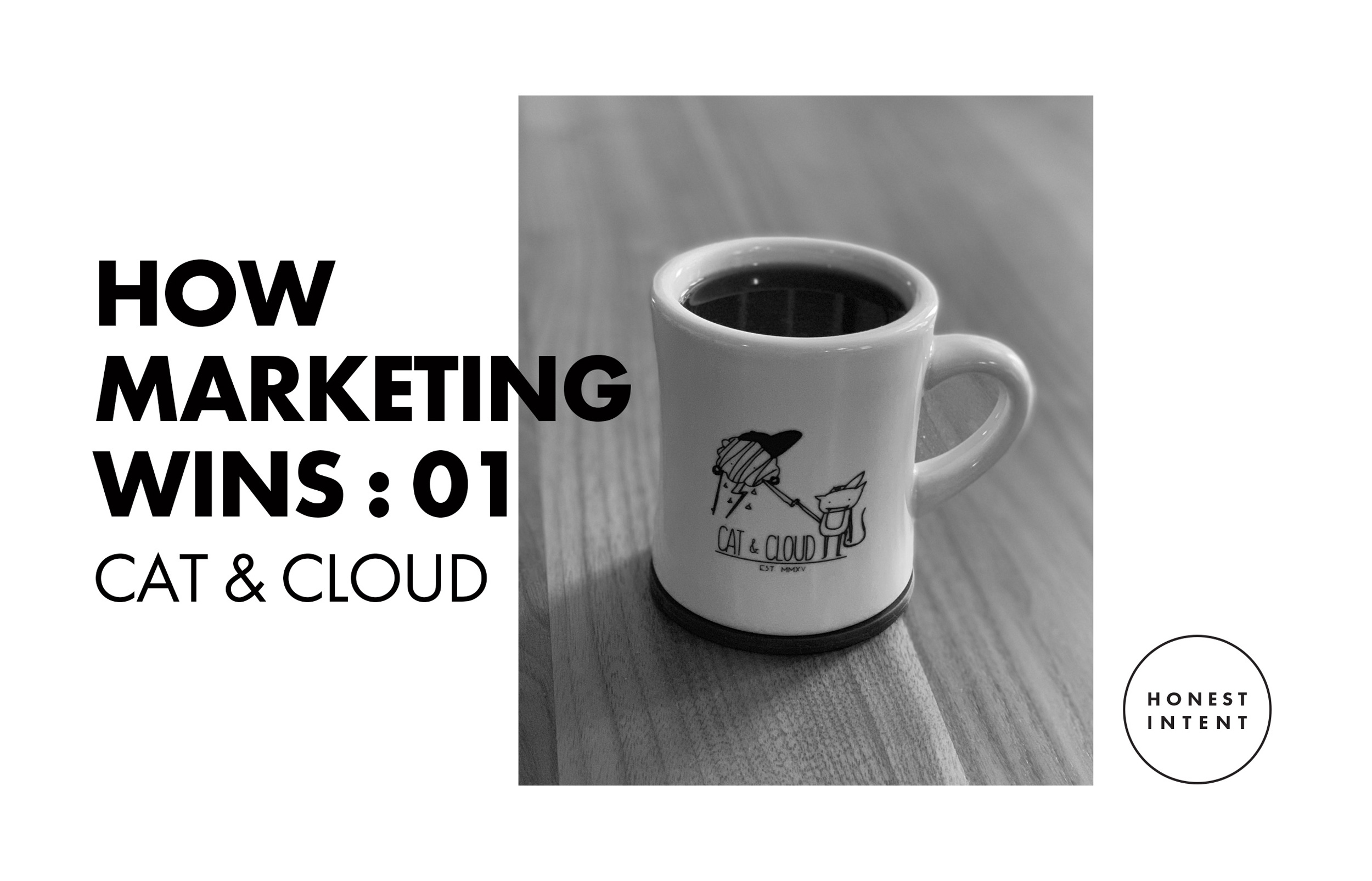 How Marketing Wins: 01 - Cat &amp; Cloud