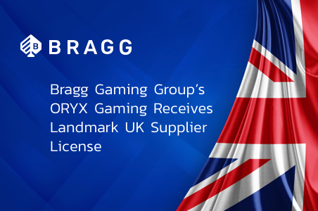 Bragg Gaming Group’s ORYX Gaming Receives Landmark UK Supplier License