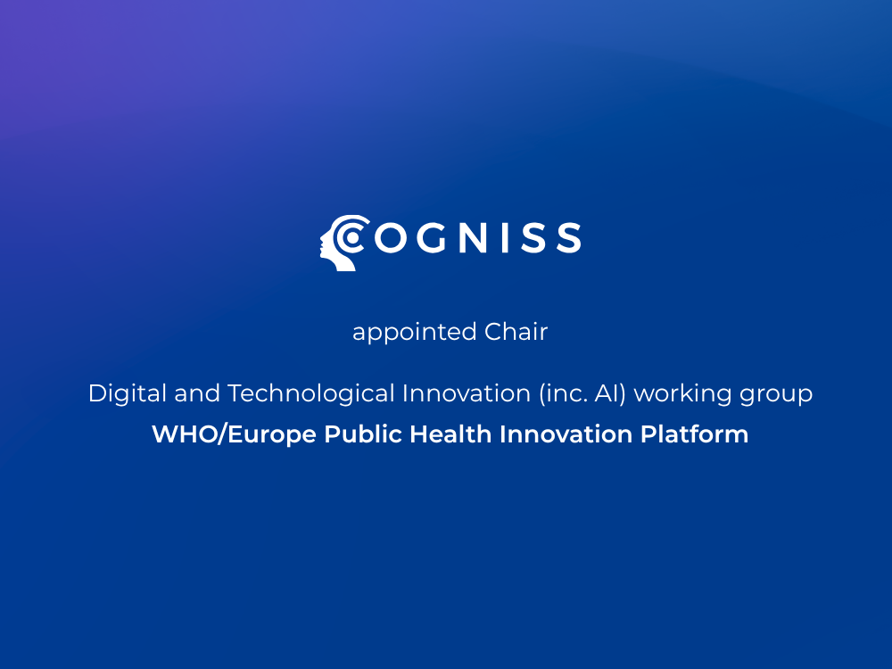 Cogniss appointed Chair of WHO/Europe Digital Innovation and AI working group