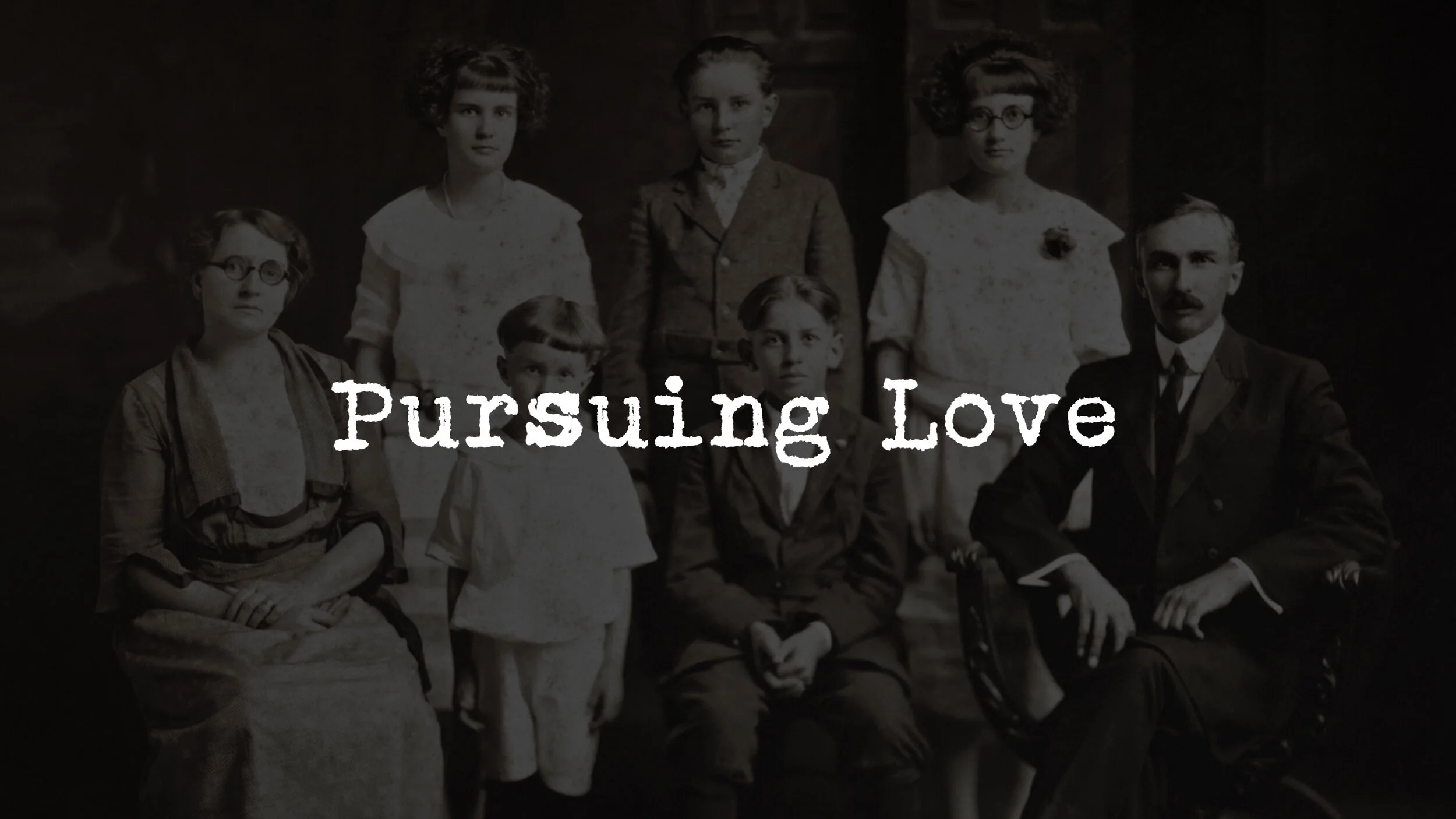 FAMILY: Pursuing Love