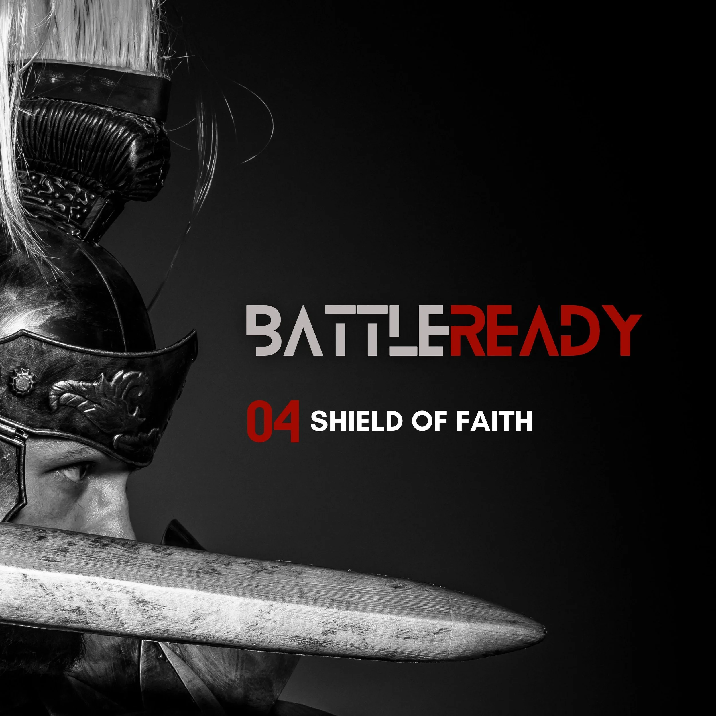 BATTLE READY: Shield Of Faith