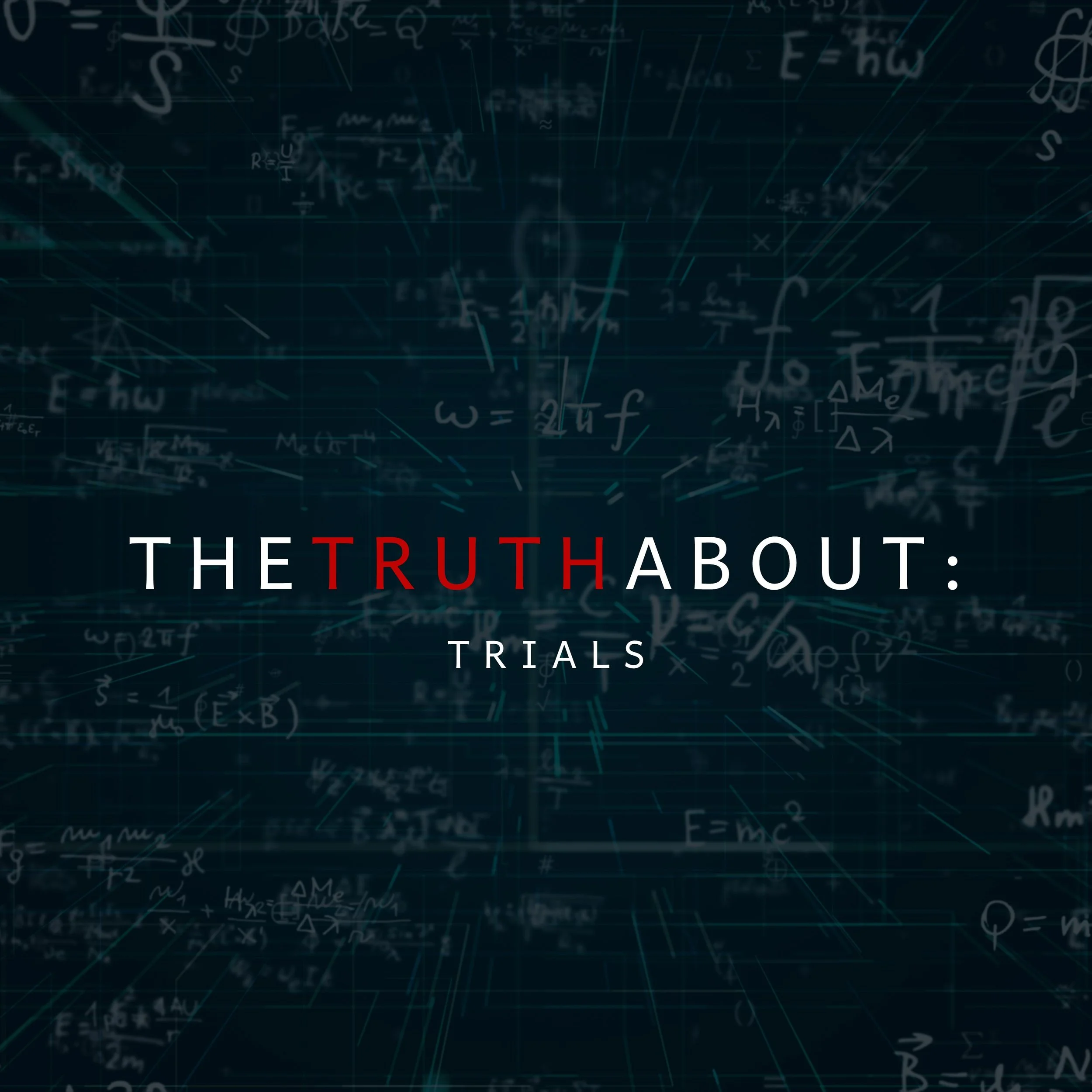 THE TRUTH ABOUT: Trials