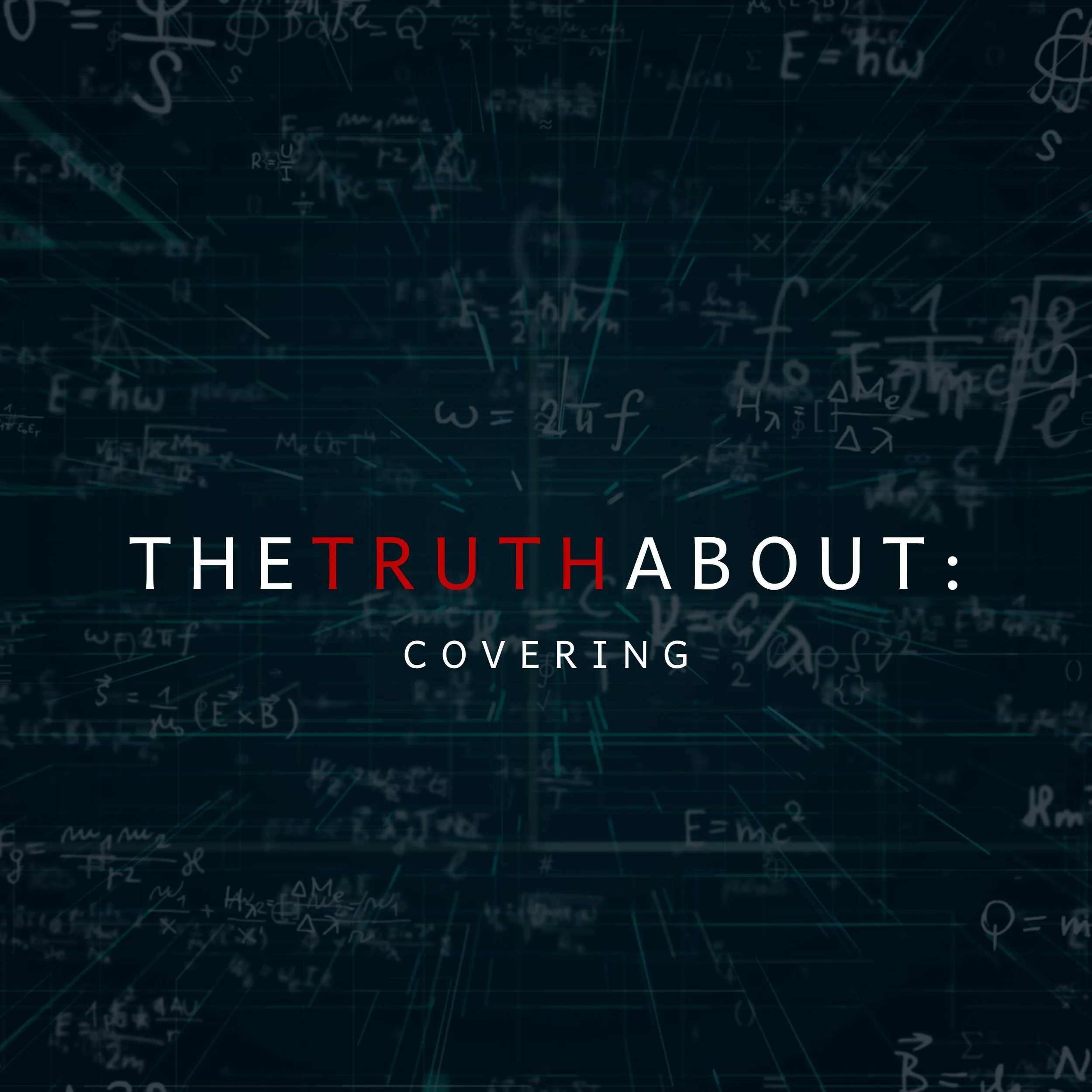 THE TRUTH ABOUT: Covering