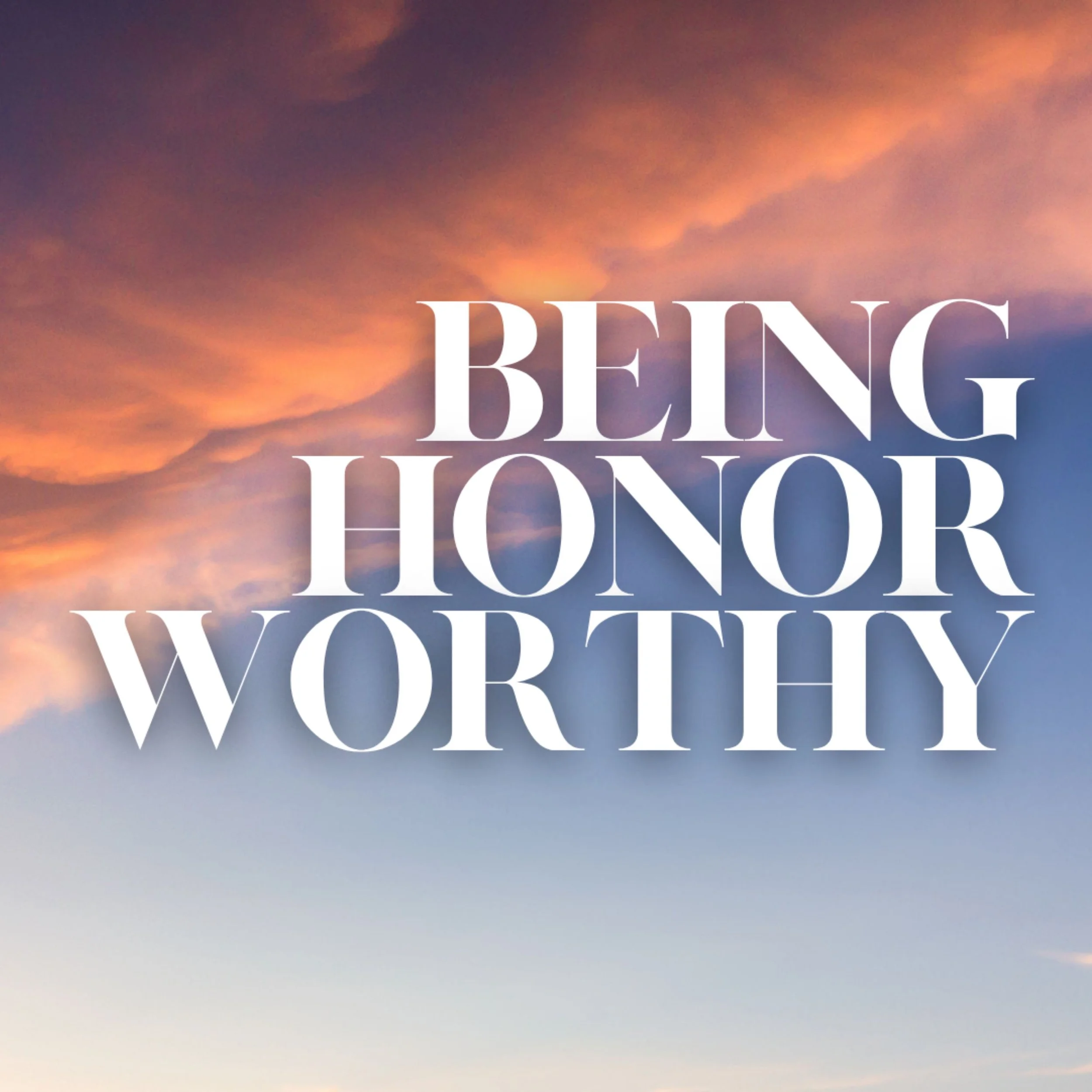 Being Honor Worthy