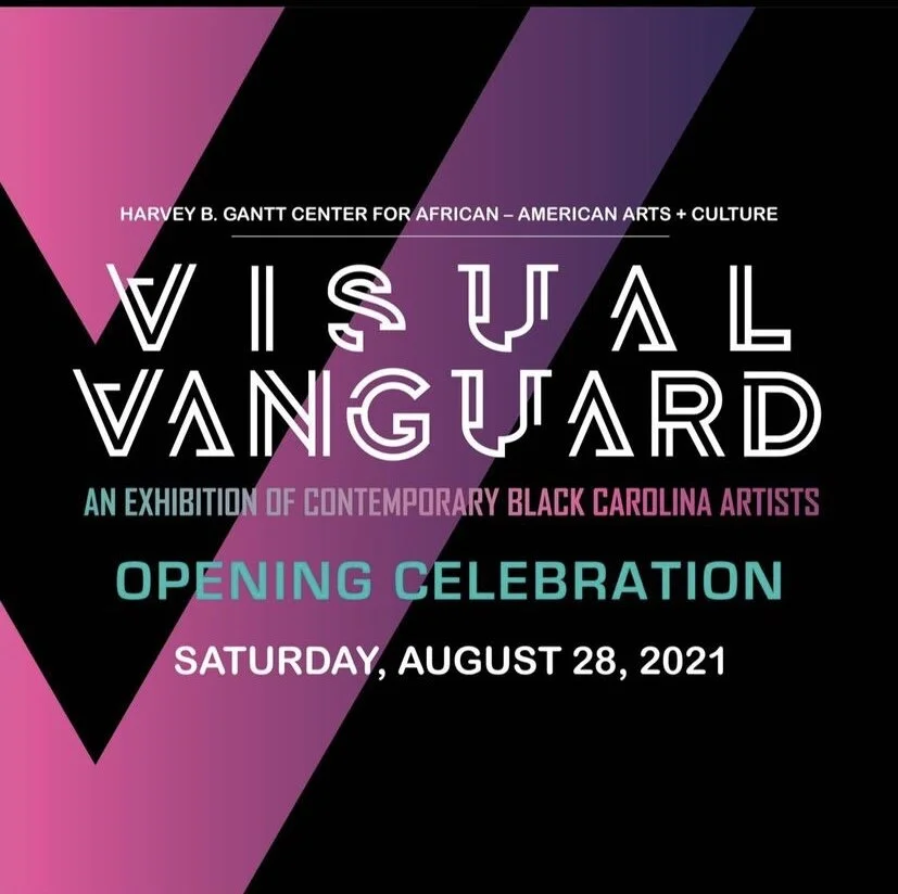 Visual Vanguard An Exhibition of Contemporary Black Carolina Artists