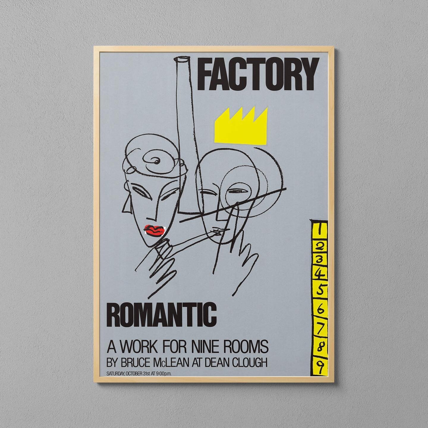 Available to buy exclusively at Department for Art. Bruce McLean Factory, Romantic Poster. A Work for Nine Rooms, Dean Clough Gallery &ndash; 1989.
.
Department for Art (DFA) are pleased to announce the release of a series of facsimiles of original B