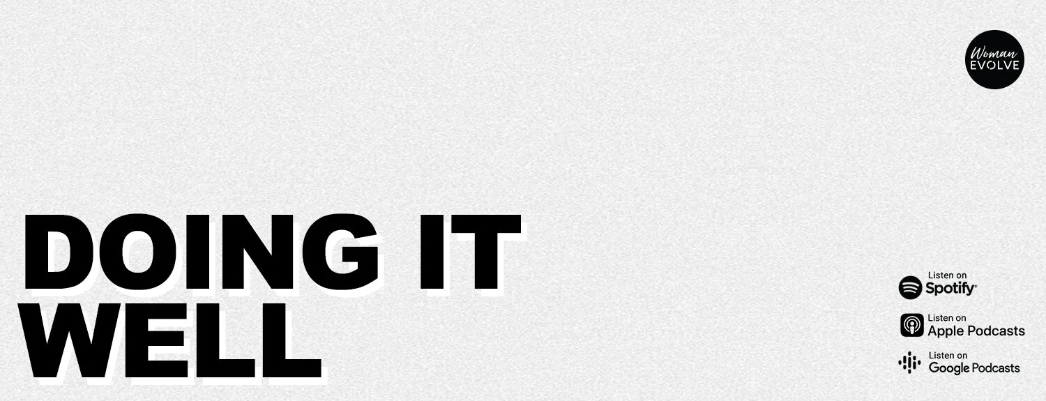 WE Podcast_Episode Banner_doing it well.jpg