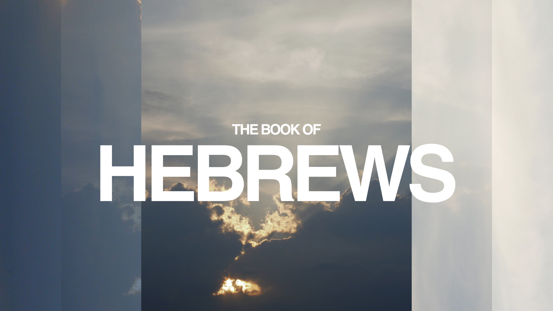 THE BOOK OF HEBREWS // 2025