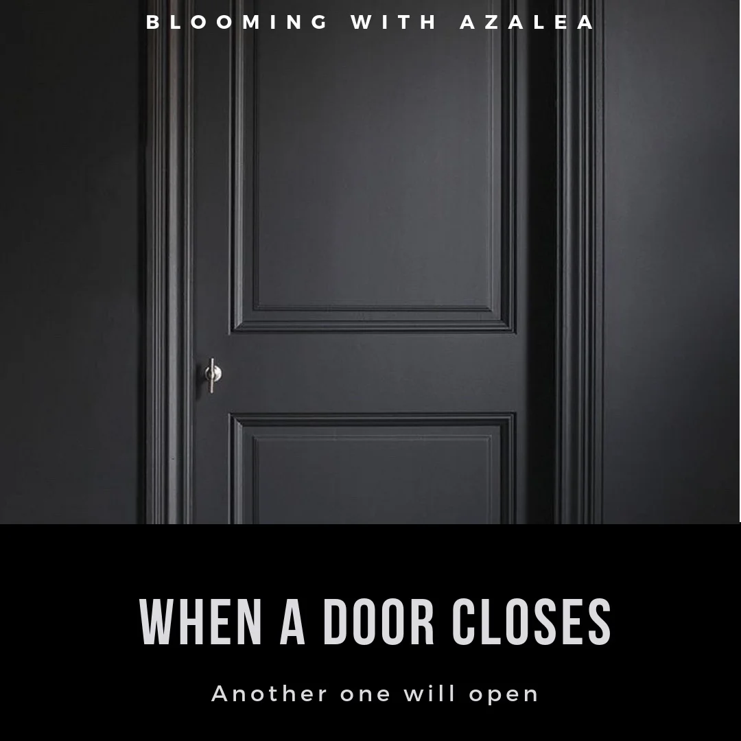 When a Door Closes Another One Opens