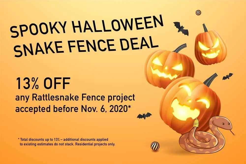 Super Spooky Halloween Deal on your Rattlesnake Fence