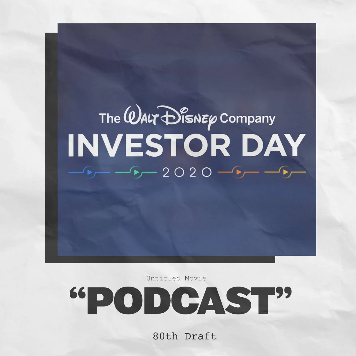 Eightieth Draft: Disney Investor Day 2020 episode artwork