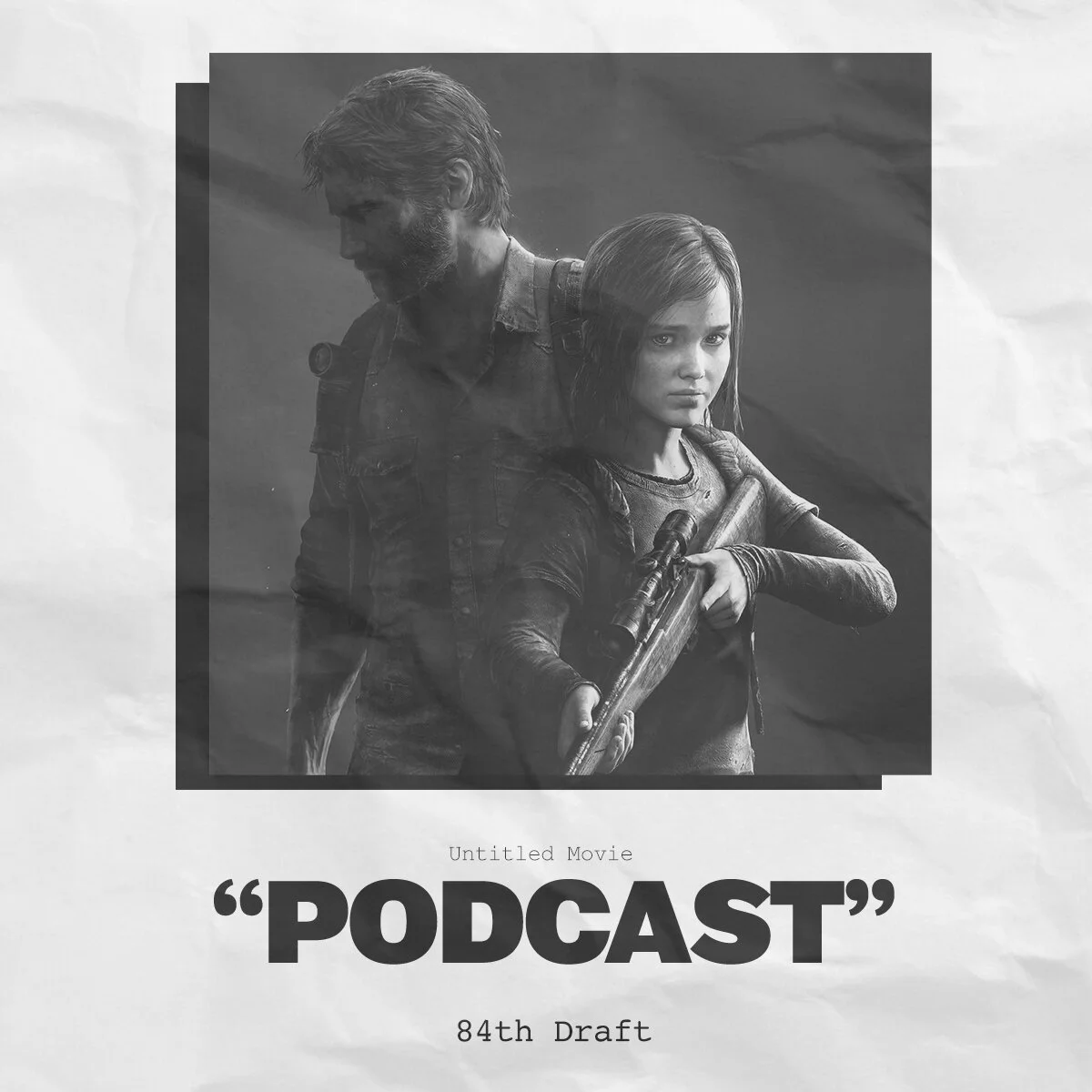 Eighty-Fourth Draft: HBO's The Last of Us Has its Cast of Us episode artwork
