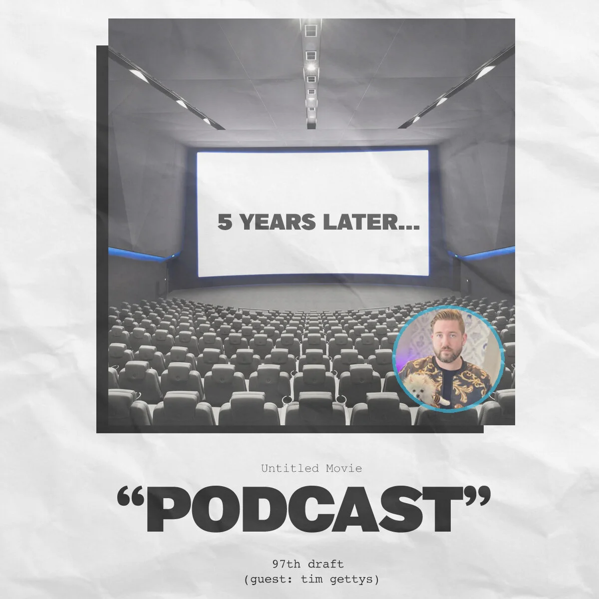 Ninety-Seventh Draft: Where Will The Movie/TV Industry Be in 5 Years? (Guest: Tim Gettys) episode artwork