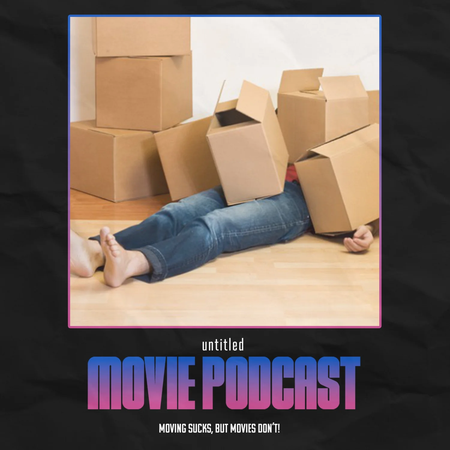 Moving Sucks, But Movies Don't! - UMP 105 episode artwork