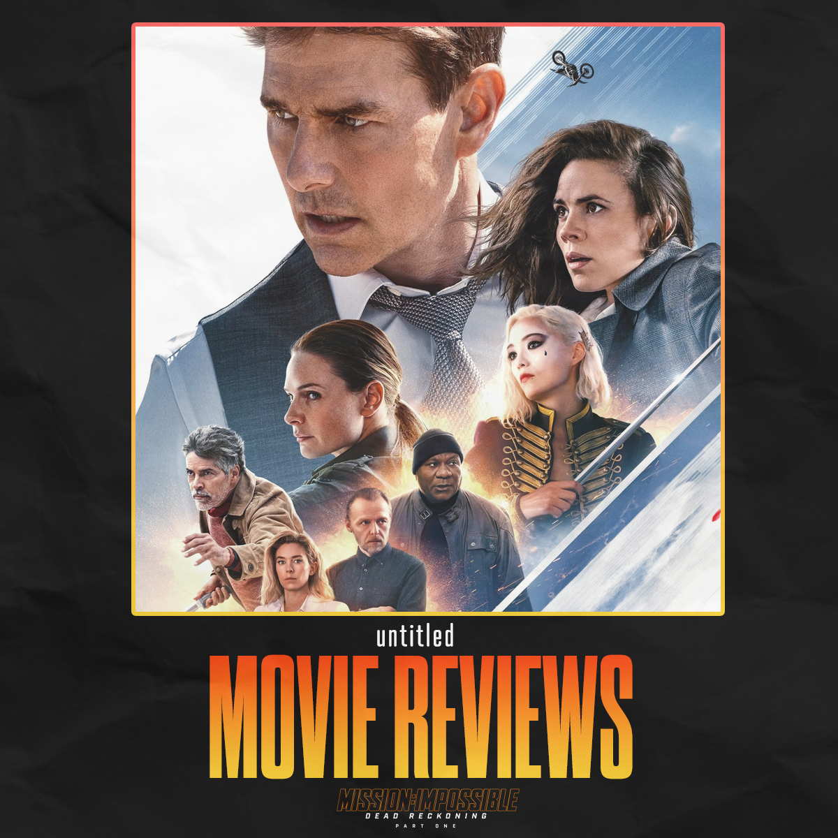 Mission Impossible: Dead Reckoning - Part One | Review 