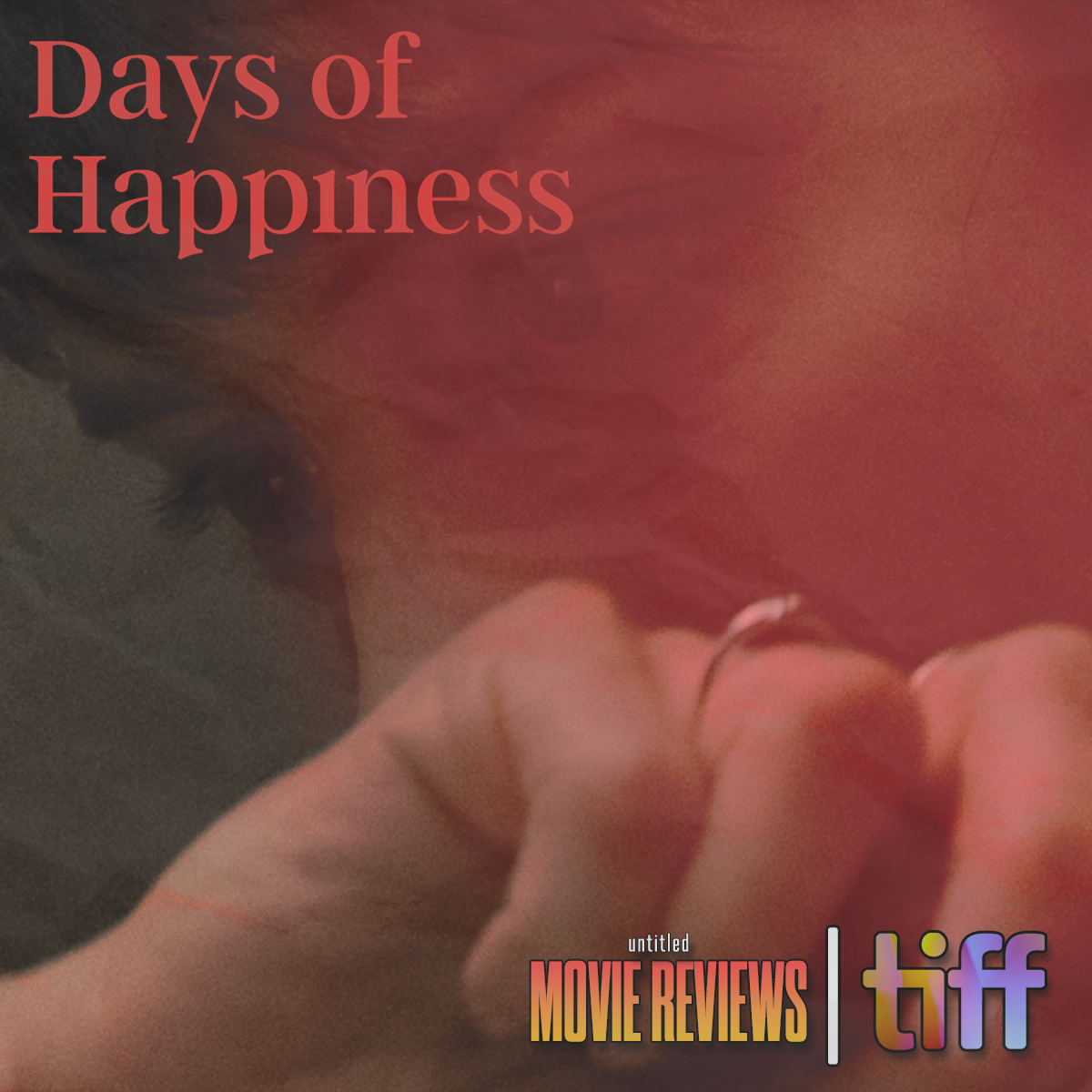 TIFF 2023: Days of Happiness | Review