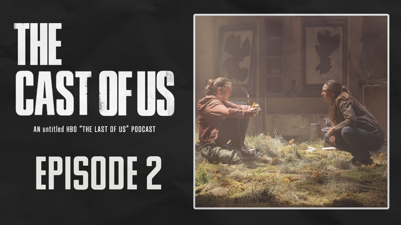 The Last of Us, Episode 2 Recap, Hauntingly Beautiful, Efficient and  Effective - NFC Podcast - LRM