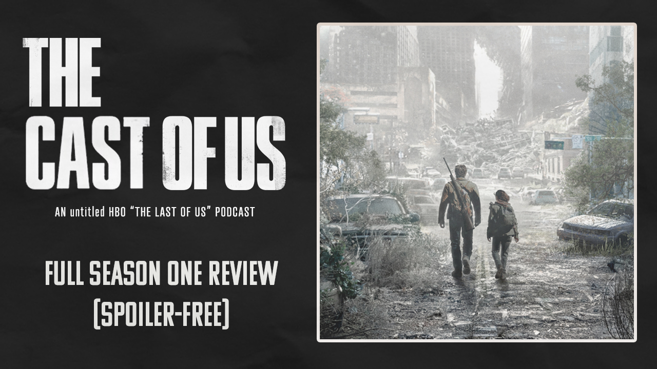 The Last of Us: Season 1 Review