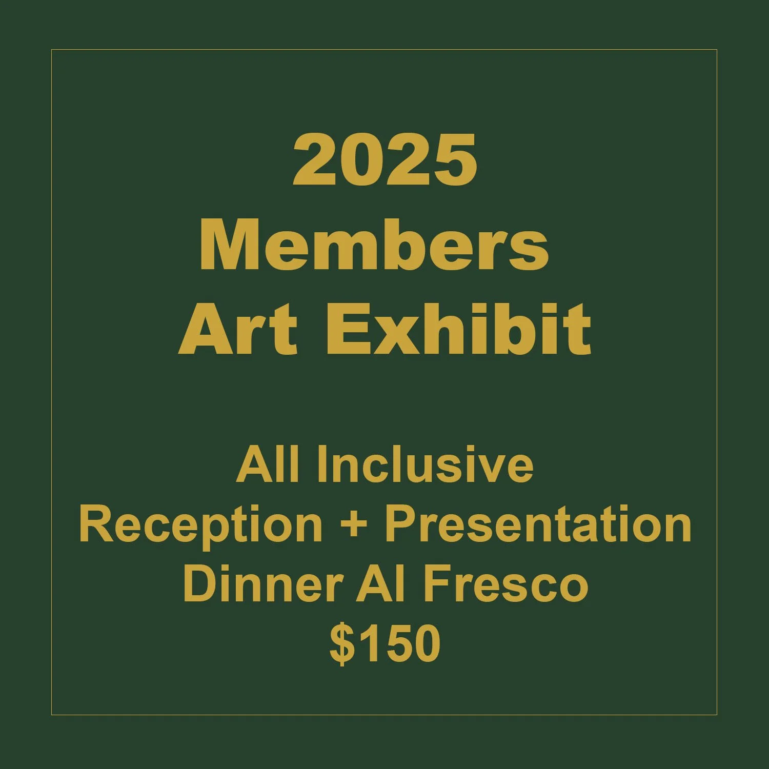 2025 Annual Members Art Exhibition Dinner All Inclusive