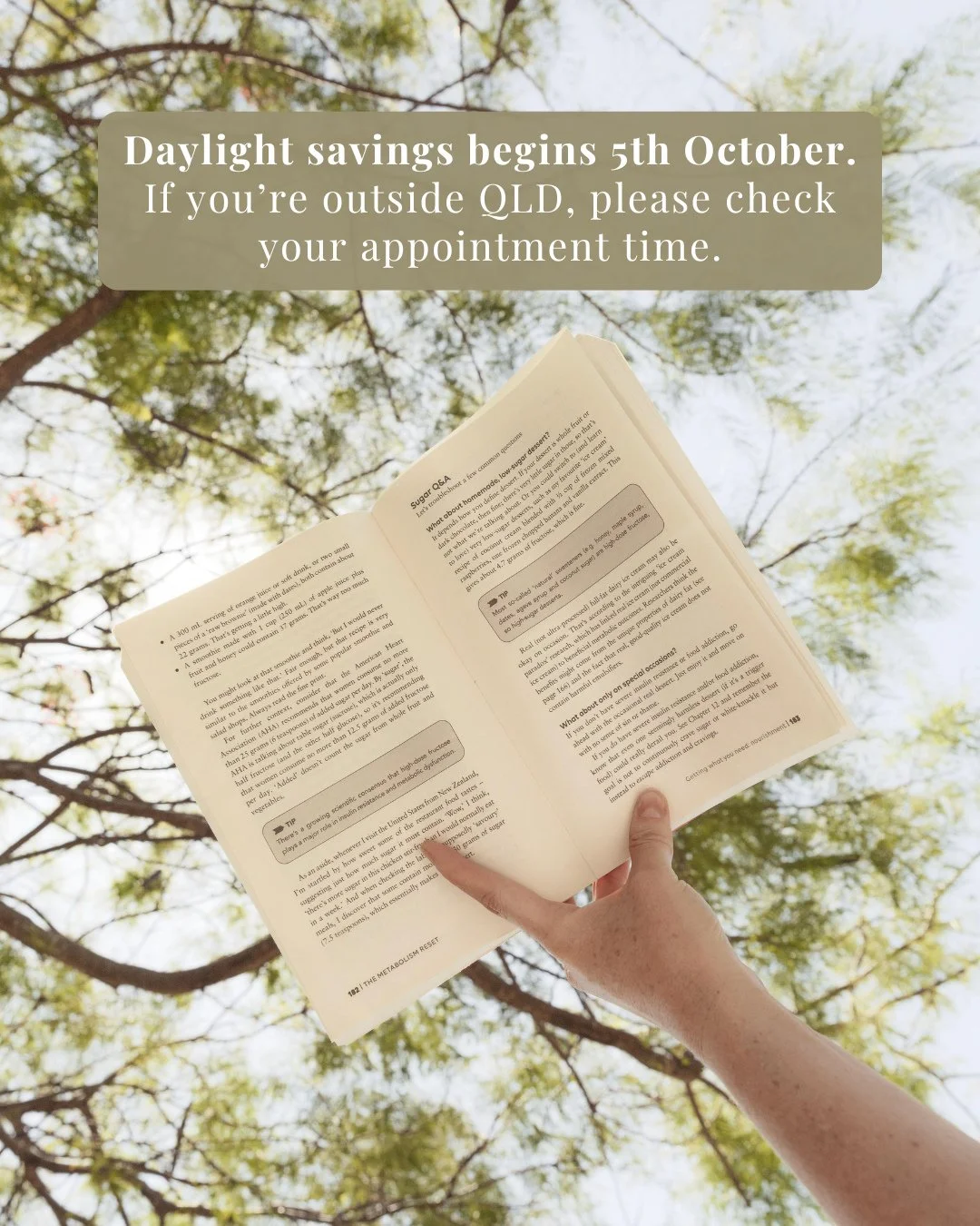 Daylight Savings Reminder ☀️⁠
⁠
Daylight savings begins on Sunday 5th October for NSW, VIC, SA, TAS, and the ACT.⁠
⁠
As I&rsquo;m based in Queensland (which doesn&rsquo;t follow daylight savings), please double-check your upcoming appointment times i
